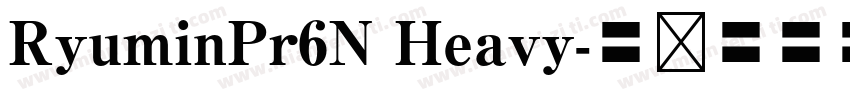 RyuminPr6N Heavy字体转换